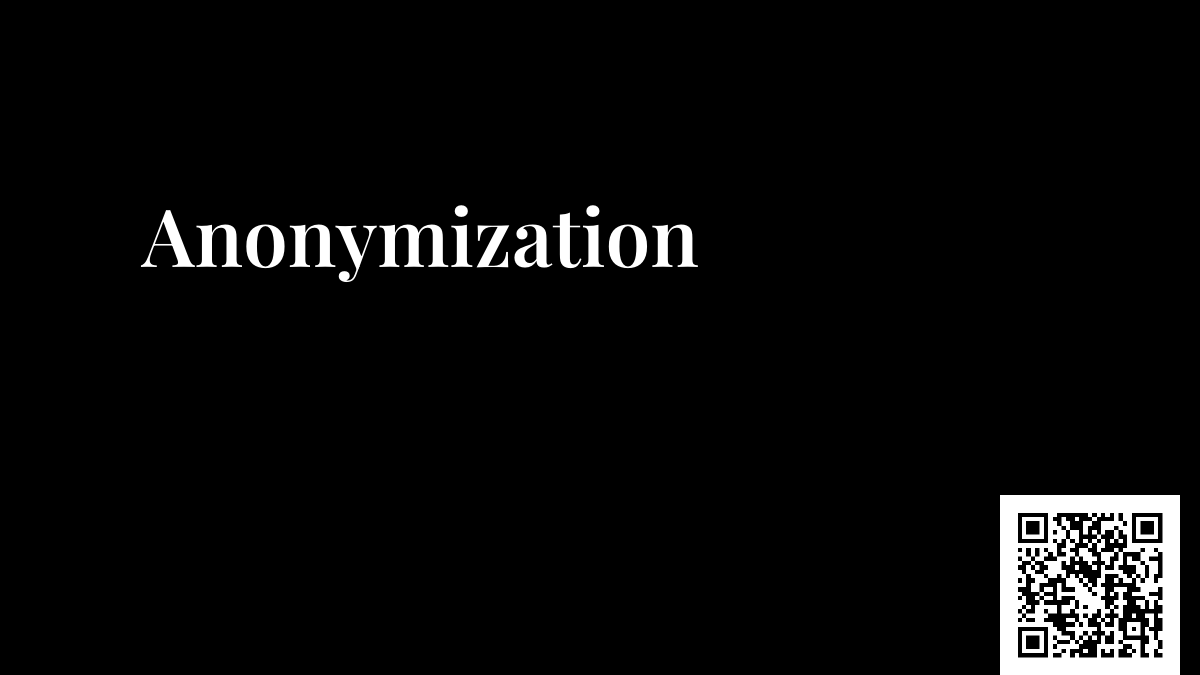 Anonymization