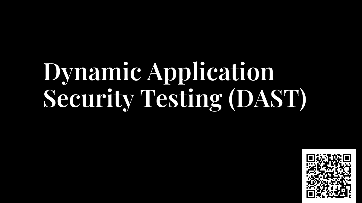 Dynamic Application Security Testing (DAST)