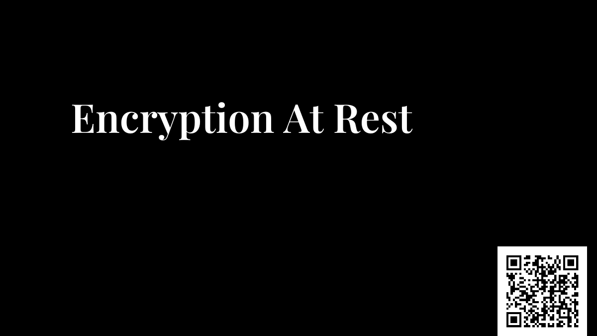 Encryption At Rest