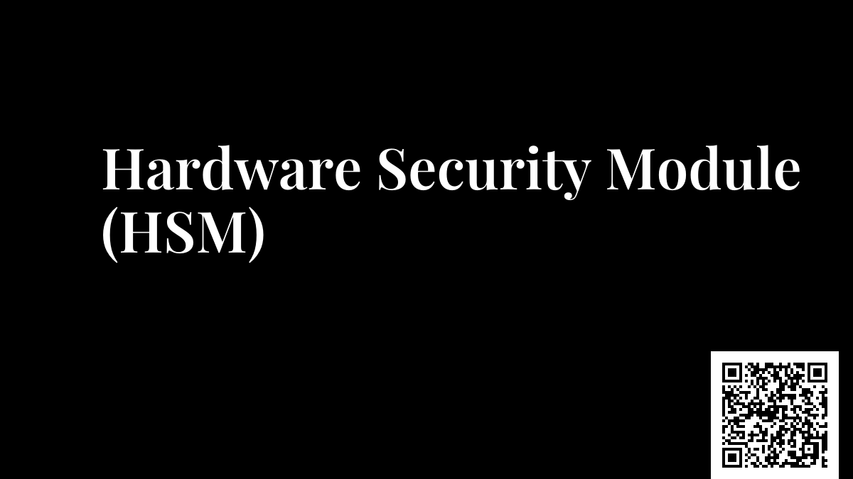 Hardware Security Module (HSM)