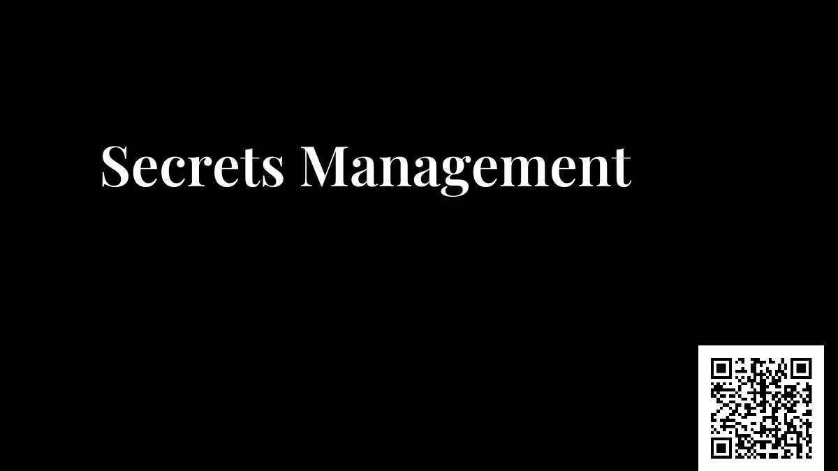 Secrets Management