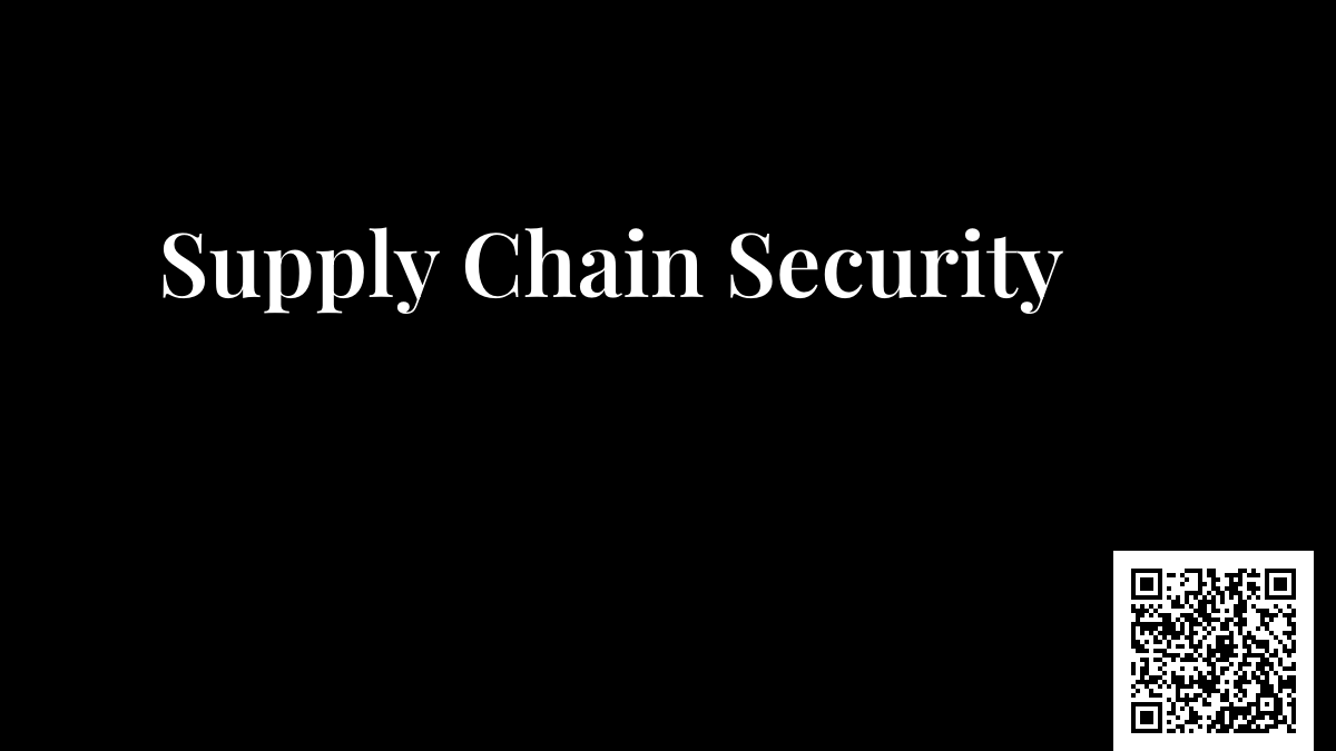 Supply Chain Security