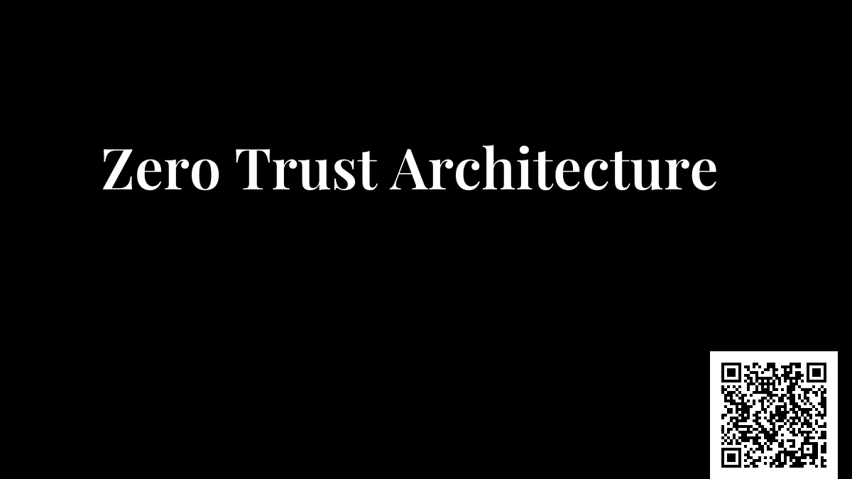 Zero Trust Architecture